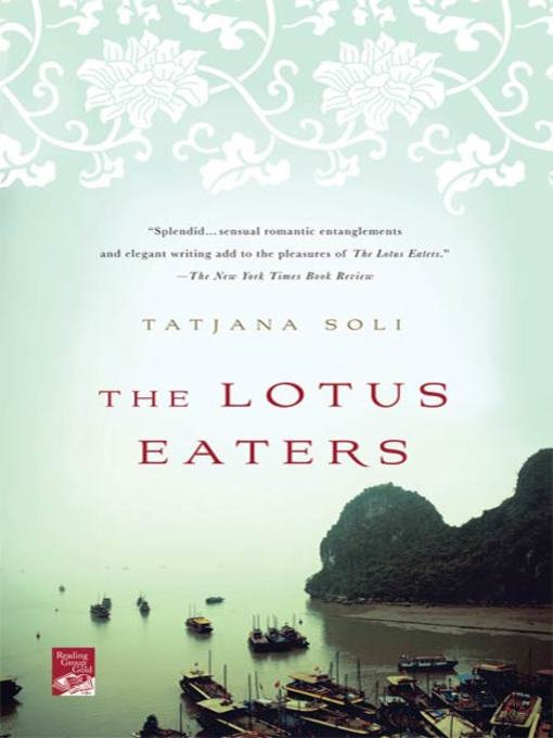 Title details for The Lotus Eaters by Tatjana Soli - Wait list
